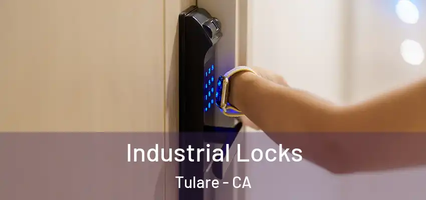  Industrial Locks Tulare - CA
