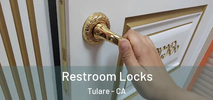  Restroom Locks Tulare - CA